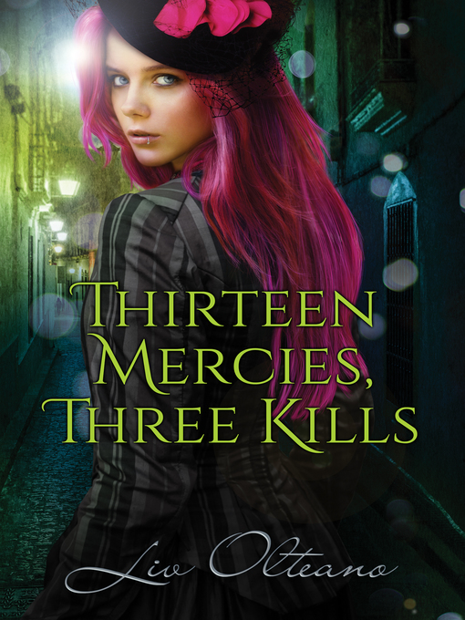 Title details for Thirteen Mercies, Three Kills by Liv Olteano - Available